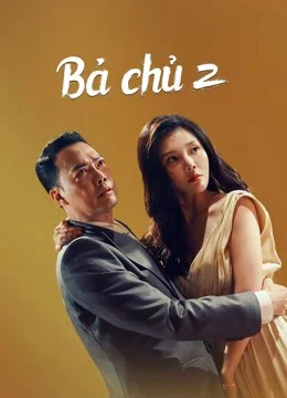 Xem Bà chủ 2 Online - Cùng Xem Cùng Chill | Phim Hay C