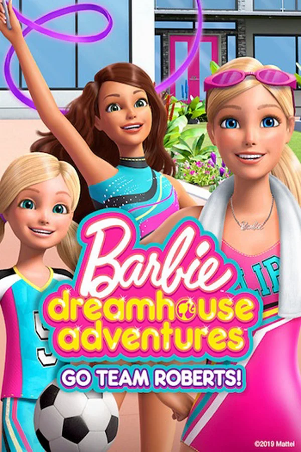 Xem Barbie Dreamhouse Adventures: Go Team Roberts (Phần 1) Online - Cùng Xem Cùng Chill | Phim Hay C