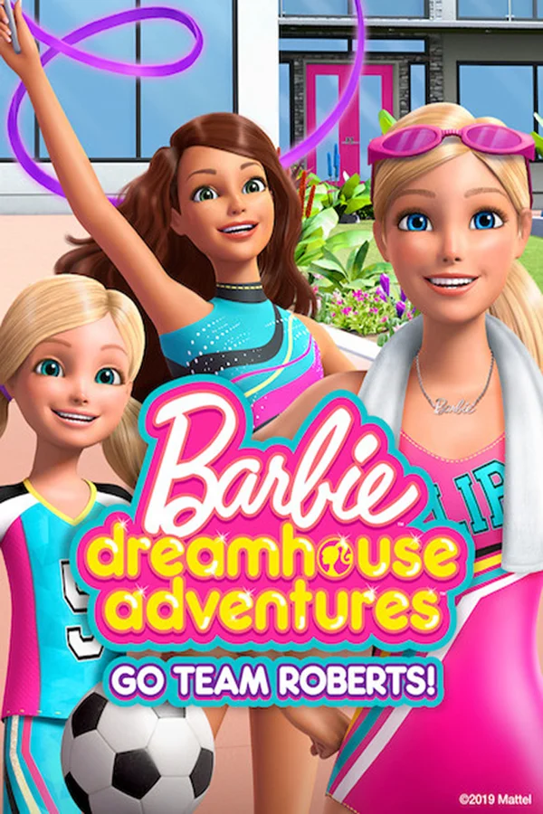 Xem Barbie Dreamhouse Adventures: Go Team Roberts (Phần 2) Online - Cùng Xem Cùng Chill | Phim Hay C