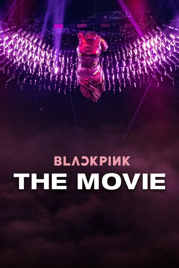 Xem Blackpink: The Movie Online - Cùng Xem Cùng Chill | Phim Hay C