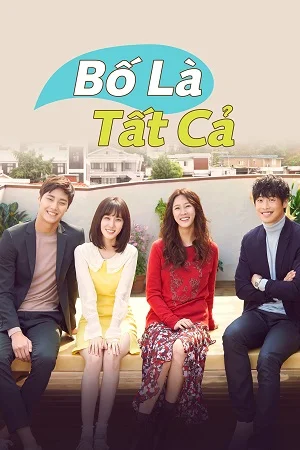 Xem Bố Là Tất Cả Online - Cùng Xem Cùng Chill | Phim Hay C