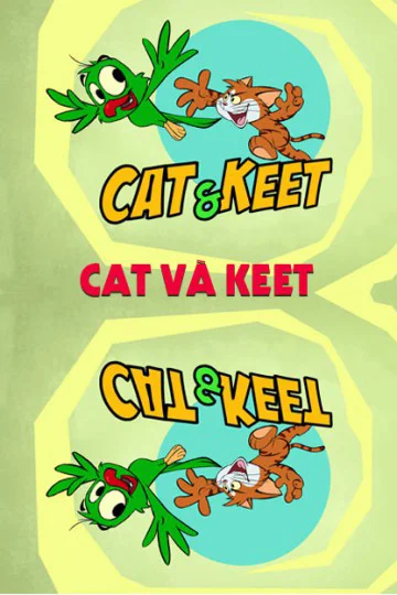 Xem Cat Và Keet Online - Cùng Xem Cùng Chill | Phim Hay C