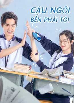 Xem Cậu Ngồi Bên Phải Tôi Online - Cùng Xem Cùng Chill | Phim Hay C