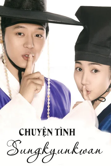 Xem Chuyện Tình Sungkyunkwan Online - Cùng Xem Cùng Chill | Phim Hay C