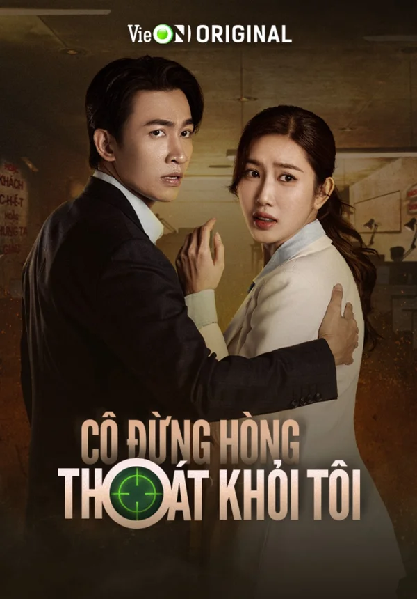 Xem Cô Đừng Hòng Thoát Khỏi Tôi Online - Cùng Xem Cùng Chill | Phim Hay C