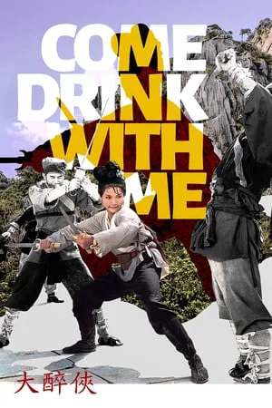 Xem Come Drink with Me Online - Cùng Xem Cùng Chill | Phim Hay C