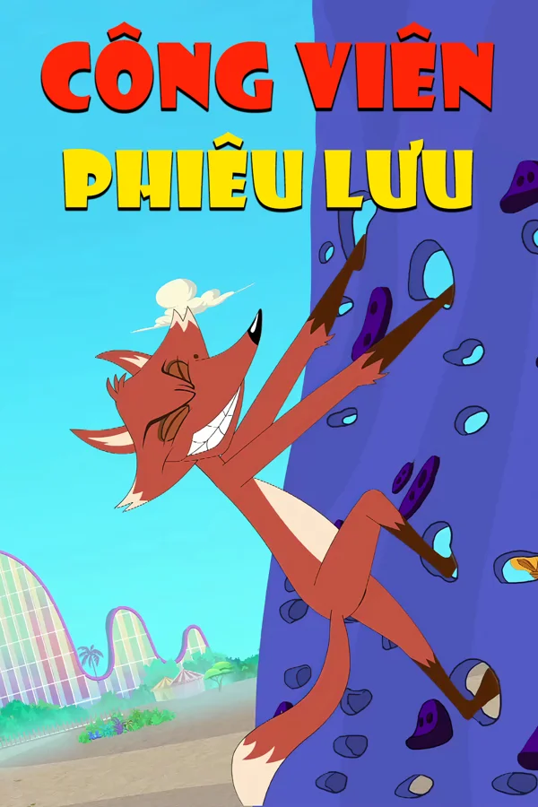 Xem Công Viên Phiêu Lưu Online - Cùng Xem Cùng Chill | Phim Hay C