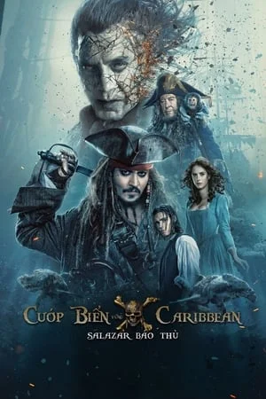 Xem Cướp Biển Vùng Caribbean 5: Salazar Báo Thù Online - Cùng Xem Cùng Chill | Phim Hay C
