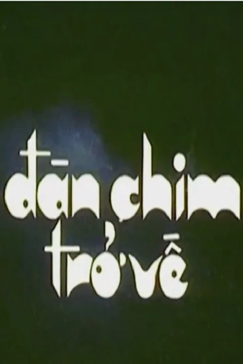 Xem Đàn Chim Trở Về Online - Cùng Xem Cùng Chill | Phim Hay C