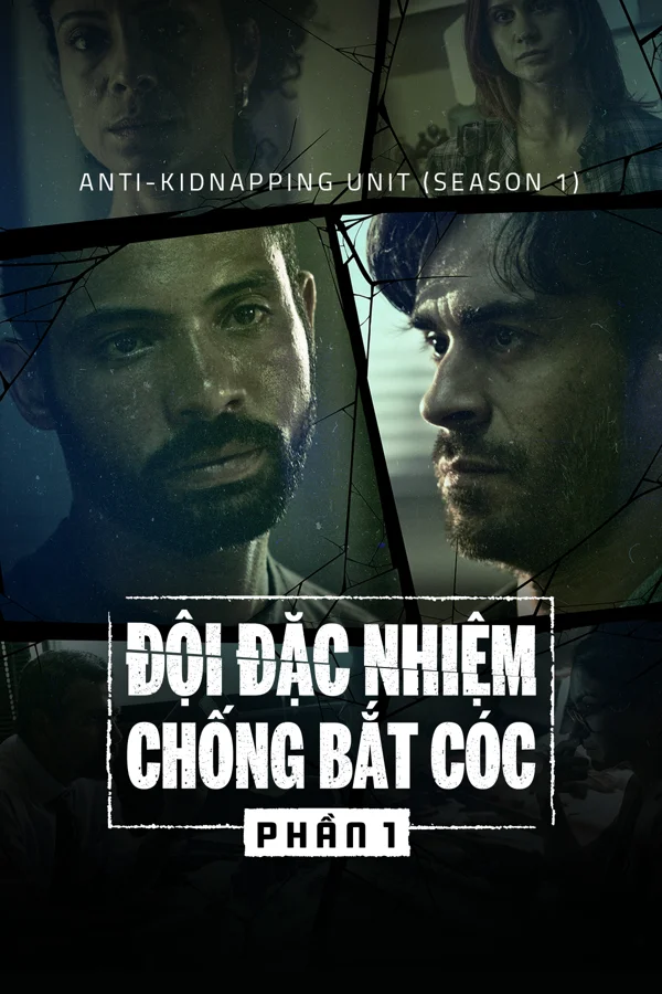 Xem Đội Đặc Nhiệm Chống Bắt Cóc (Phần 1) Online - Cùng Xem Cùng Chill | Phim Hay C
