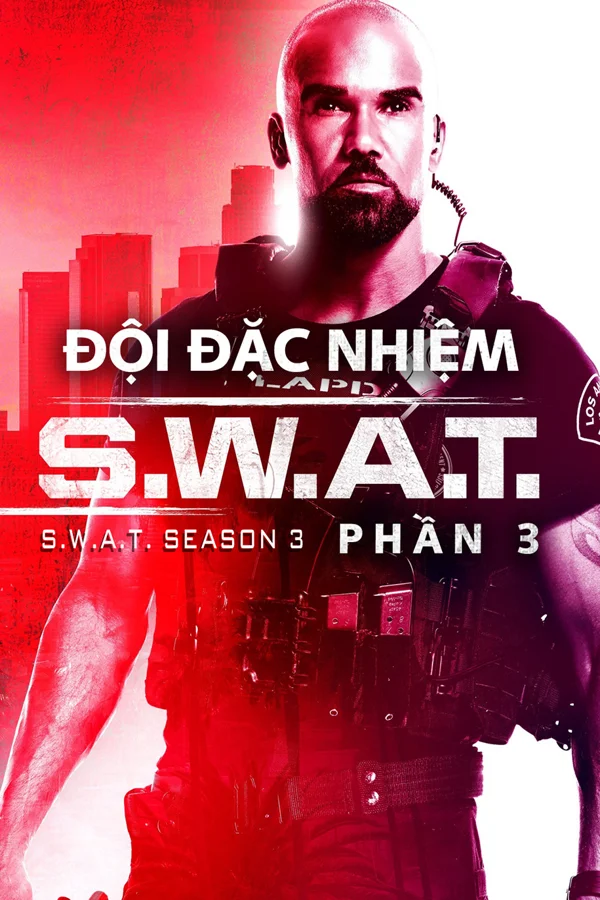 Xem Đội Đặc Nhiệm SWAT (Phần 3) Online - Cùng Xem Cùng Chill | Phim Hay C