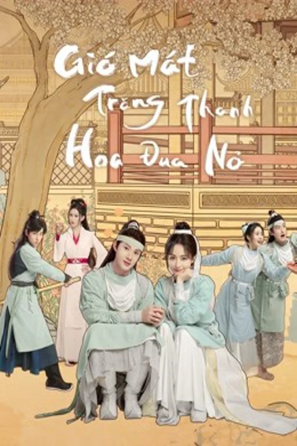 Xem Gió Mát Trăng Thanh Hoa Đua Nở Online - Cùng Xem Cùng Chill | Phim Hay C