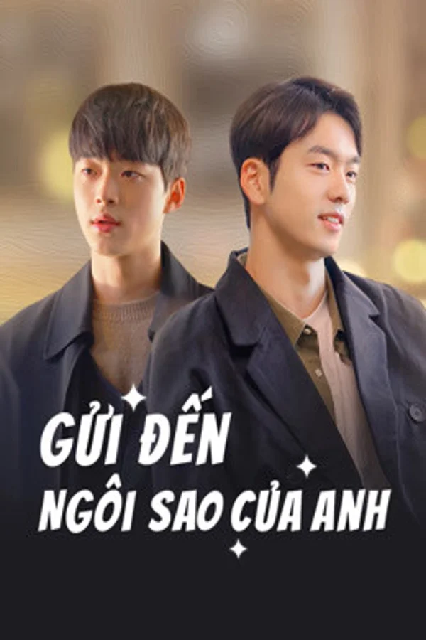 Xem Gửi Đến Ngôi Sao Của Anh Online - Cùng Xem Cùng Chill | Phim Hay C