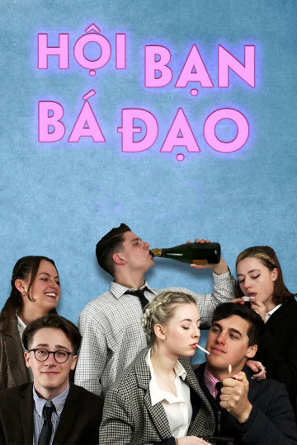 Xem Hội Bạn Bá Đạo Online - Cùng Xem Cùng Chill | Phim Hay C