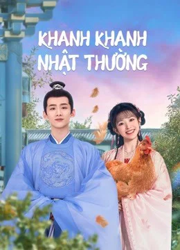 Xem Khanh Khanh Nhật Thường (Tân Xuyên Nhật Thường) Online - Cùng Xem Cùng Chill | Phim Hay C