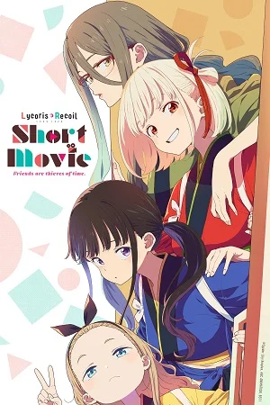 Xem Lycoris Recoil: Friends Are Thieves of Time. Online - Cùng Xem Cùng Chill | Phim Hay C