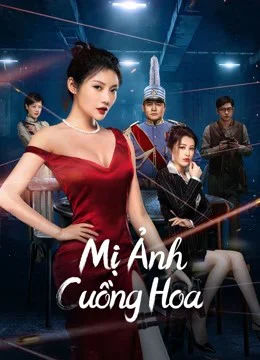 Xem Mị Ảnh Cuồng Hoa Online - Cùng Xem Cùng Chill | Phim Hay C
