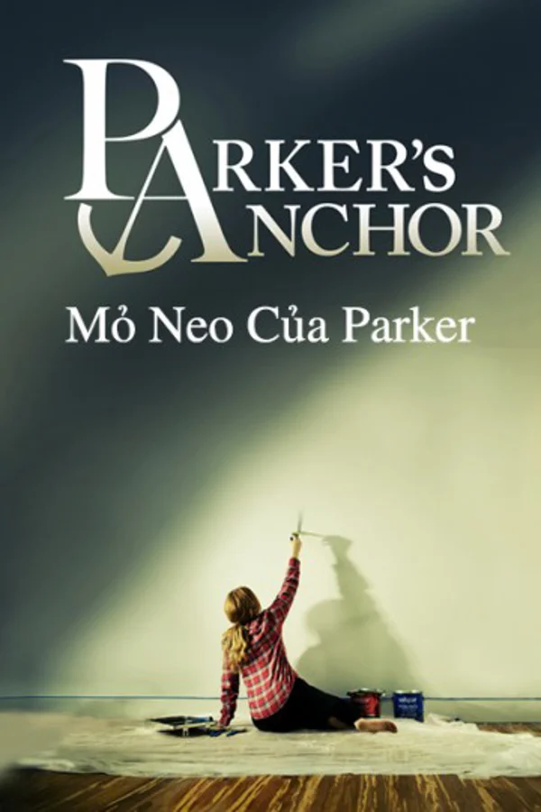 Xem Mỏ Neo Của Parker Online - Cùng Xem Cùng Chill | Phim Hay C