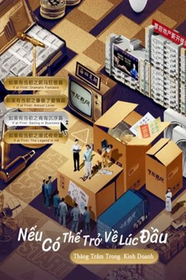 Xem Nếu Có Thể Trở Về Lúc Đầu: Thăng Trầm Trong Kinh Doanh Online - Cùng Xem Cùng Chill | Phim Hay C