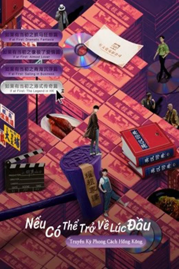 Xem Nếu Có Thể Trở Về Lúc Đầu: Truyền Kỳ Phong Cách Hồng Kông Online - Cùng Xem Cùng Chill | Phim Hay C