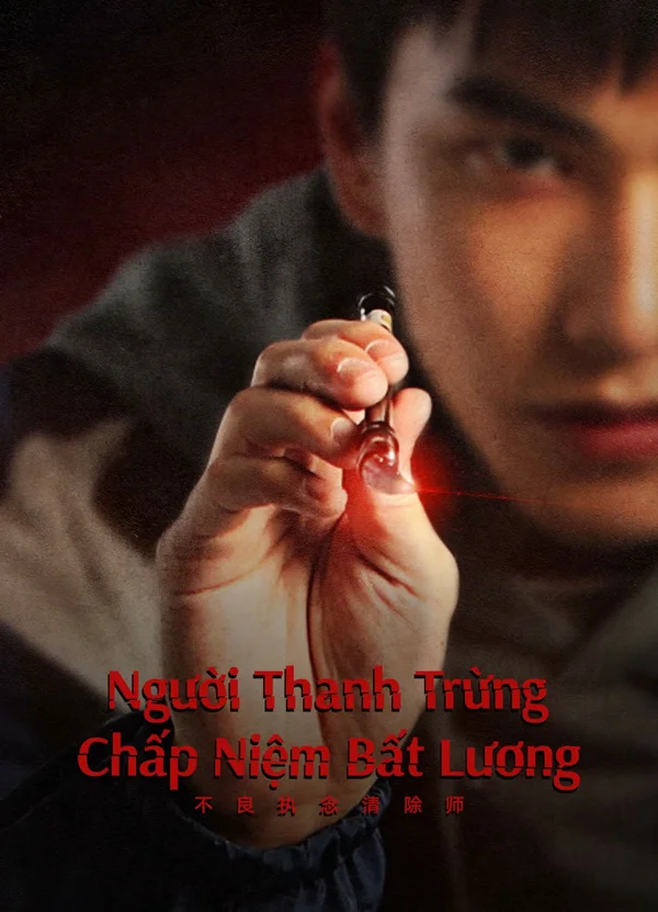 Xem Người Thanh Trừng Chấp Niệm Bất Lương Online - Cùng Xem Cùng Chill | Phim Hay C