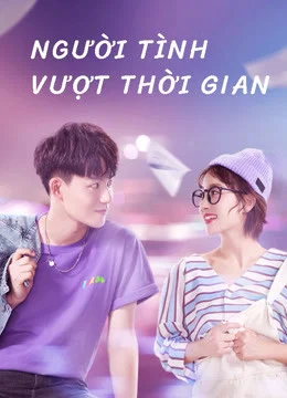 Xem Người Tình Vượt Thời Gian Online - Cùng Xem Cùng Chill | Phim Hay C