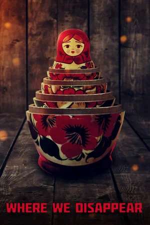 Xem Nơi Chúng Ta Biến Mất Online - Cùng Xem Cùng Chill | Phim Hay C