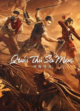 Xem Quái Thú Sa Mạc Online - Cùng Xem Cùng Chill | Phim Hay C