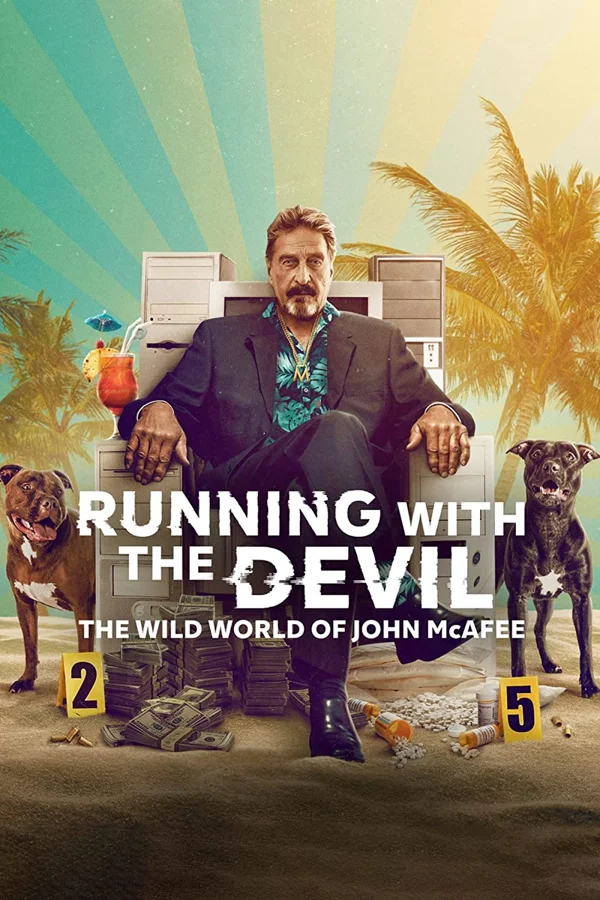 Xem Running with the Devil: The Wild World of John McAfee Online - Cùng Xem Cùng Chill | Phim Hay C