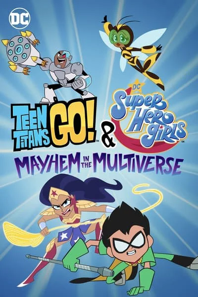 Xem Teen Titans Go! & Các nữ siêu anh hùng DC: Mayhem trong Đa vũ trụ Online - Cùng Xem Cùng Chill | Phim Hay C