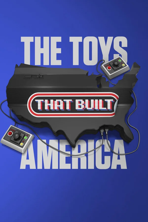 Xem The Toys That Built America (Phần 2) Online - Cùng Xem Cùng Chill | Phim Hay C