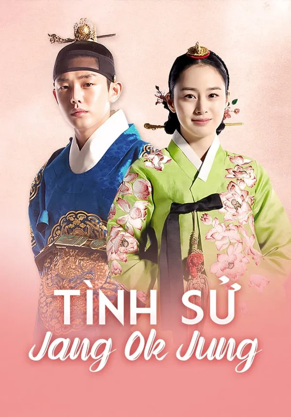 Xem Tình Sử Jang Ok Jung Online - Cùng Xem Cùng Chill | Phim Hay C