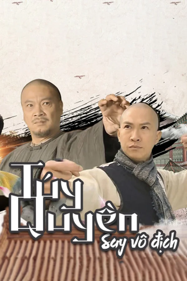 Xem Túy Quyền: Say Vô Địch Online - Cùng Xem Cùng Chill | Phim Hay C