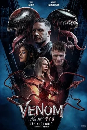 Xem Venom 2 : Đối Mặt Tử Thù Online - Cùng Xem Cùng Chill | Phim Hay C